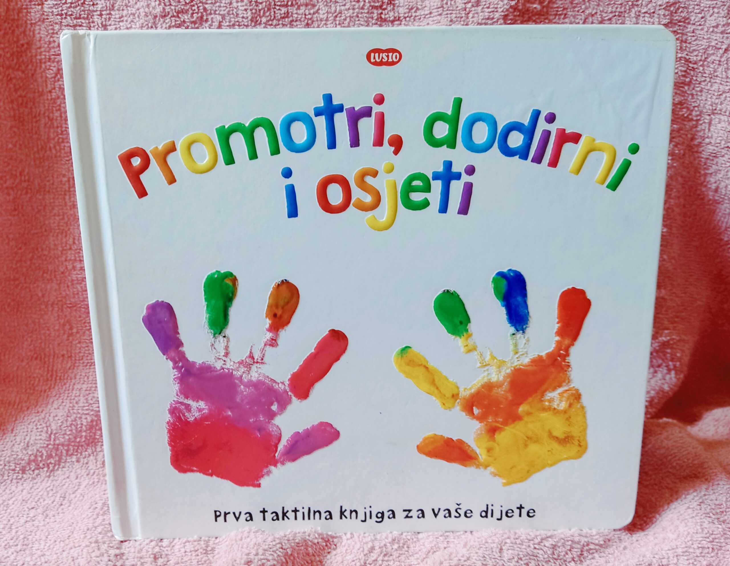 Promotri, dodirni i osjeti